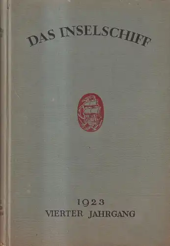 Zeitschrift: Das Inselschiff, 4. Jahrgang 1923, Karl Weisser, Insel Verlag