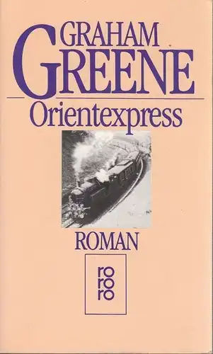 Buch: Orientexpress, Greene, Graham. Rororo, 1988, Rowohlt Taschenbuch Verlag