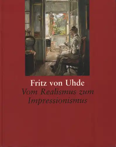 Buch: Fritz von Uhde, Vom Realismus zum Impressionismus, 1998, VG Bild-Kunst