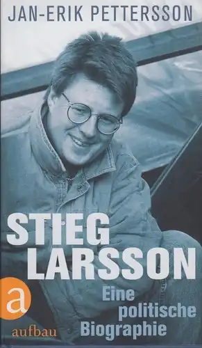 Buch: Stieg Larsson, Petterson, Jan-Erik. 2010, Aufbau-Verlag