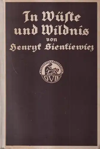 Buch: In Wüste und Wildnis, Henryk Sienkiewicz, Globus Verlag, gebraucht, gut
