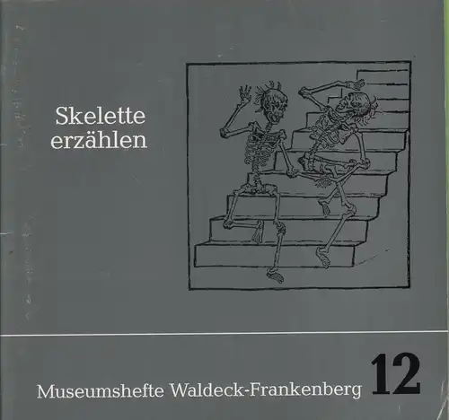 Buch: Skelette erzählen, Blänkle, 1991, Museumshefte Waldeck-Frankenberg 12