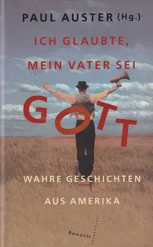 Buch: Ich glaubte, mein Vater sei Gott, Auster, Paul, 2001, Rowohlt