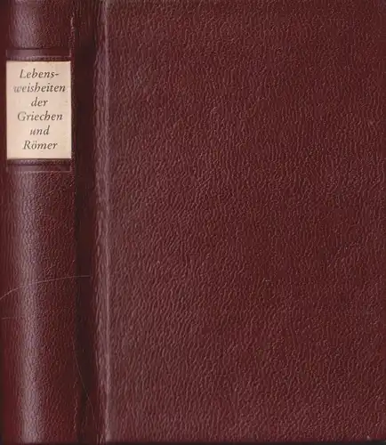 Buch: Lebensweisheiten der Griechen und Römer, E. Schuhmann, 1990, Teubner