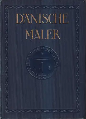 Buch: Dänische Maler. Die Blauen Bücher, 1911, Verlag Karl Robert Langewi 332371