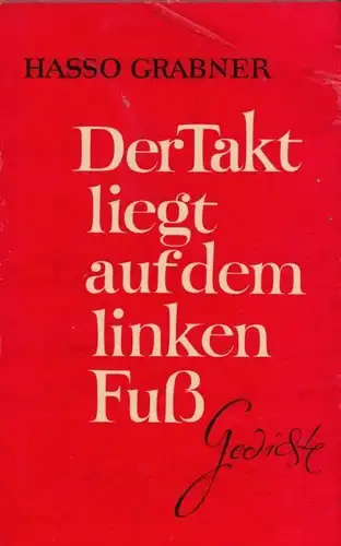 Buch: Der Takt liegt auf dem linken Fuß, Grabner, Hasso. 1985, Aufbau Verlag
