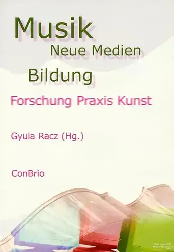 Buch: Musik, Neue Medien, Bildung, Racz, Gyula, 2002, ConBrio