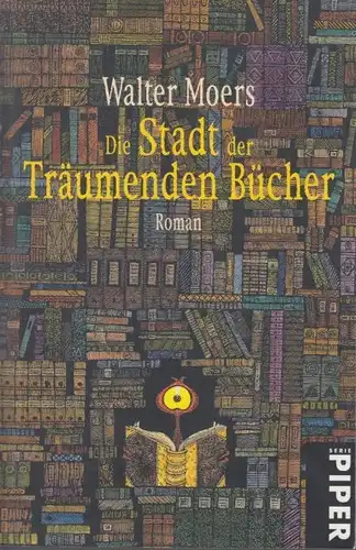 Buch: Die Stadt der träumenden Bücher, Moers, Walter. 2006, Piper Verlag
