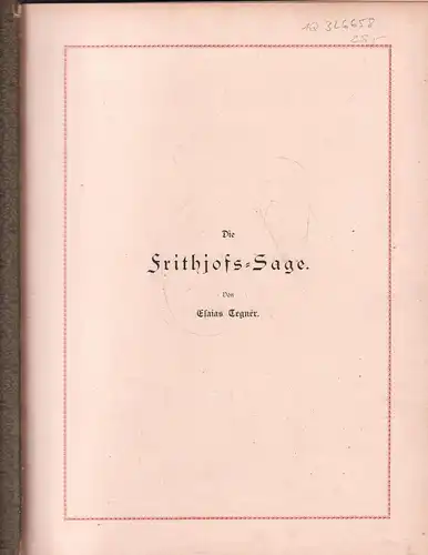 Buch: Die Frithiofs-Sage, Tegner, Esaias, 1890, gebraucht, akzeptabel