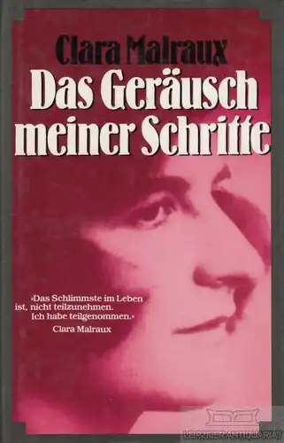 Buch: Das Geräusch meiner Schritte, Malraux, Clara. 1984, Buchclub Ex Libris
