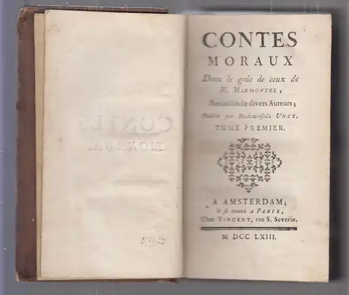 Buch: Contes Moraux, Tome 1, Mademoiselle Urcy, 1763, Vincent, guter Zustand