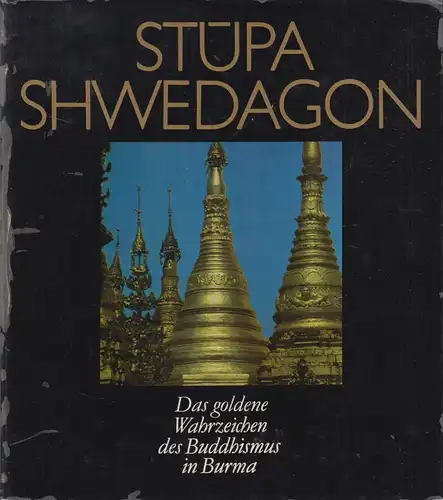 Buch: Stupa Shwedagon, anonym, 1985, Gustav Kiepenheuer Verlag, gebraucht, gut