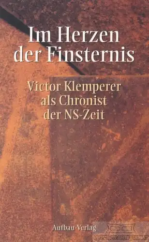 Buch: Im Herzen der Finsternis, Heer, Hannes. 1997, Aufbau Verlag
