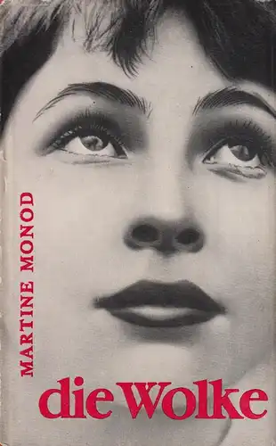 Buch: Die Wolke, Roman, Monod, Martine. 1961, Dietz Verlag, gebraucht, gut