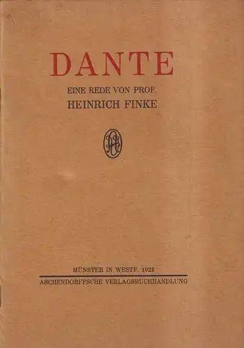 Heft: Dante, Eine Rede von Heinrich Finke, 1922, Aschendorff'scher Verlag