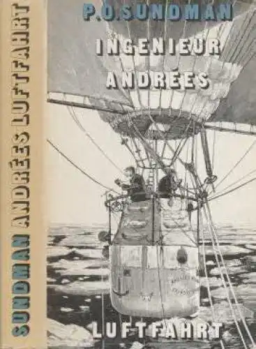 Buch: Ingenieur Andrées Luftfahrt, Sundman, Per Olof, 1971, Verlag Volk und Welt
