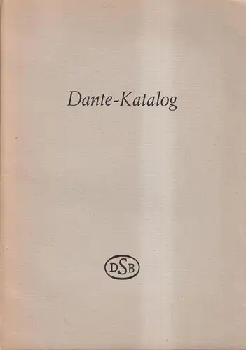 Buch: Katalog der Dante-Bibliothek von Friedrich Schneider, Deutsche Staatsbibl.