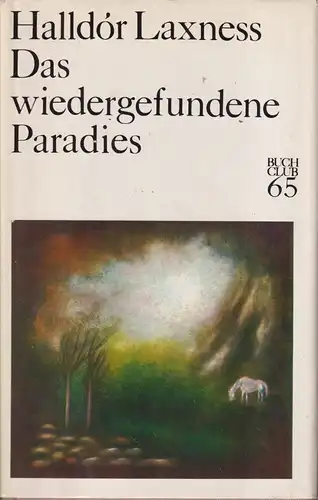Buch: Das wiedergefundene Paradies, Roman. Laxness, Halldor. 1976, Buchclub 65