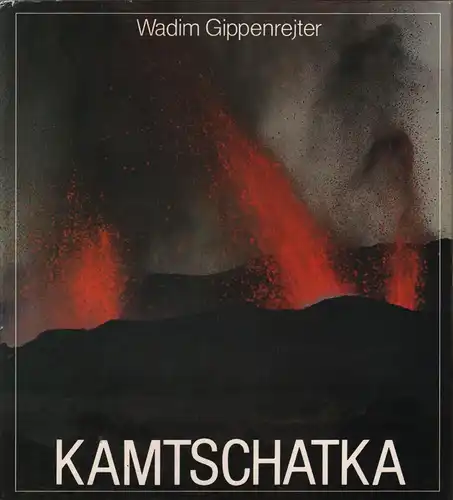 Buch: Kamtschatka. Gippenrejter, Wadim, 1985, F. A. Brockhaus Verlag