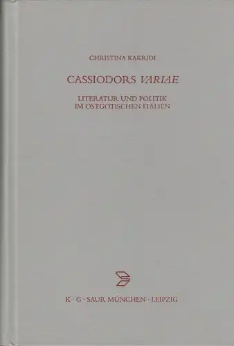 Buch: Cassiodors Variae, Kakridi, Christina, 2005, K. G. Saur Verlag