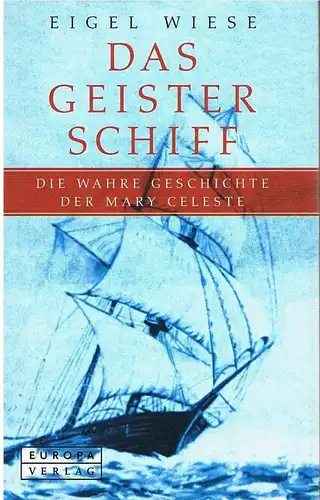 Buch: Das Geisterschiff, Wiese, Eigel, 2001, Europa Verlag, gebraucht, sehr gut