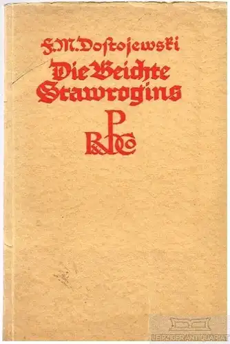 Buch: Die Beichte Stawrogins, Dostojewski, F. M. 1922, R. Piper & Co.  Verlag