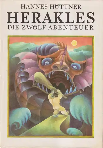 Buch: Herakles, Die zwölf Abenteuer. Hüttner, Hannes. 1980, Der Kinderbuchverlag