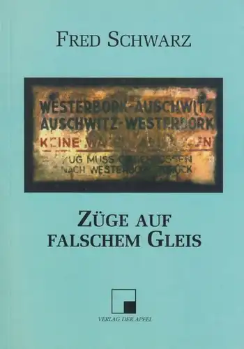 Buch: Züge auf dem falschen Gleis, Schwarz, Fred. 1998, Verlag Der Apfel