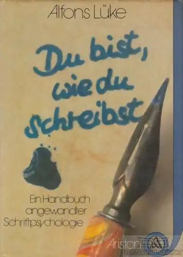 Buch: Du bist, wie du schreibst, Lüke, Alfons. 1984, Ariston Verlag