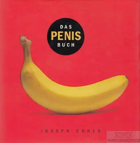 Buch: Das Penis Buch, Cohen, Joseph. 1999, Könemann Verlagsgesellschaft