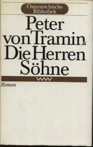 Buch: Die Herren Söhne, Tramin, Peter von. Österreichische Bibliothek, 1985