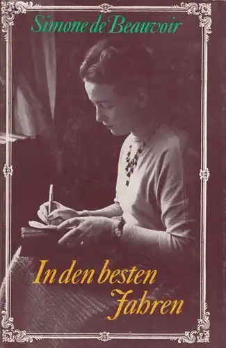 Buch: In den besten Jahren, Beauvoir, Simone de. 1977, Verlag Volk und Welt