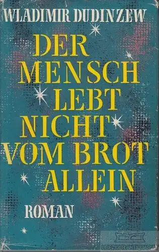 Buch: Der Mensch lebt nicht vom Brot allein, Dudinzew, Wladimir. 1957, Roman