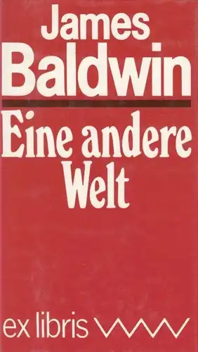Buch: Eine andere Welt, Baldwin, James. Ex libris, 1988, Verlag Volk und Welt