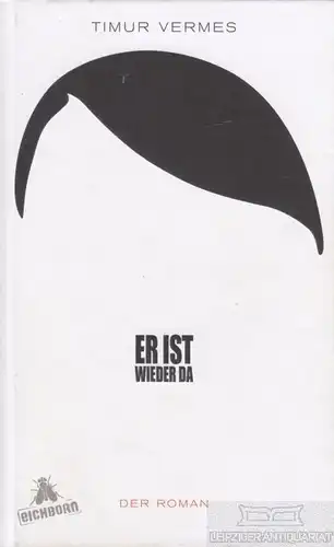 Buch: Er ist wieder da, Vermes, Timur. 2012, Eichborn Verlag, gebraucht, gut