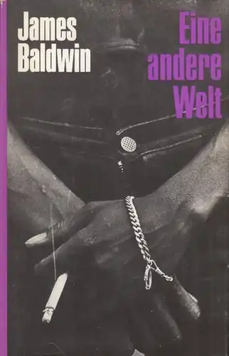 Buch: Eine andere Welt, Baldwin, James. 1984, Volk und Welt Verlag, Roman