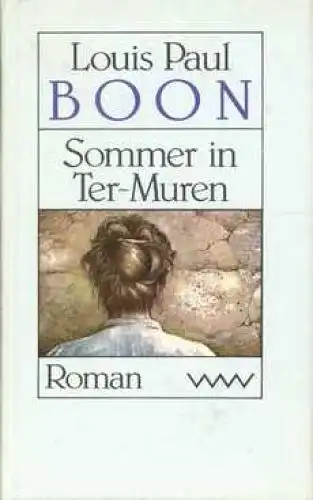 Buch: Sommer in Ter-Muren, Boon, Louis Paul. 1986, Verlag Volk und Welt, Roman
