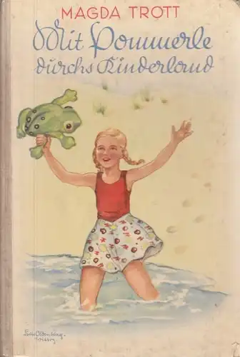 Buch: Mit Pommerle durchs Kinderland, Trott, Magda, Paul Franke Verlag