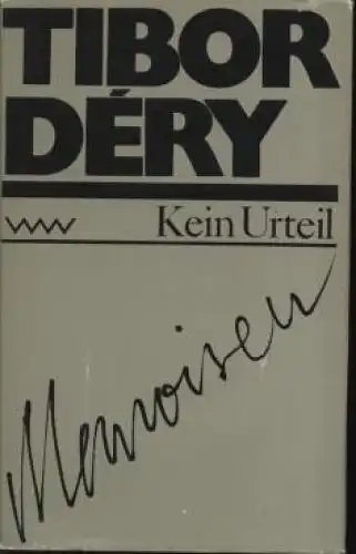 Buch: Kein Urteil. Memoiren, Dery, Tibor. 1983, Verlag Volk und Welt