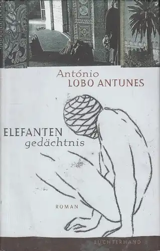 Buch: Elefantengedächtnis, Lobo Antunes, Antonio. 2004, Luchterhand Verlag