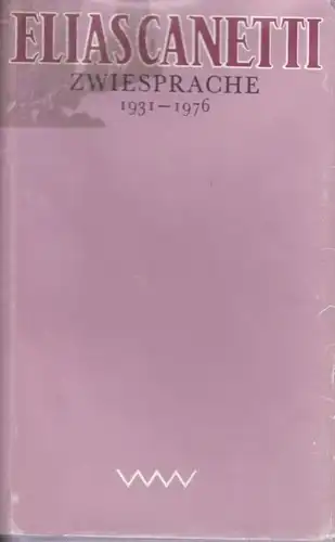 Buch: Zwiesprache, Canetti, Elias. 1980, Verlag Volk und Welt, 1931 - 1976