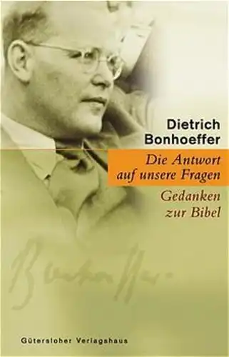 Buch: Die Antwort auf unsere Fragen, Bonhoeffer, Dietrich, 2005, Gütersloher