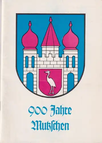 Buch: 900 Jahre Mutzschen, Reich, Helga, 1081 - 1981, gebraucht, gut