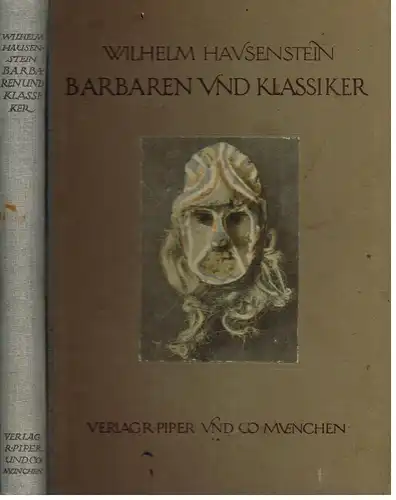 Buch: Barbaren und Klassiker, Hausenstein, Wilhelm. 1922, R. Piper & Co. Verlag