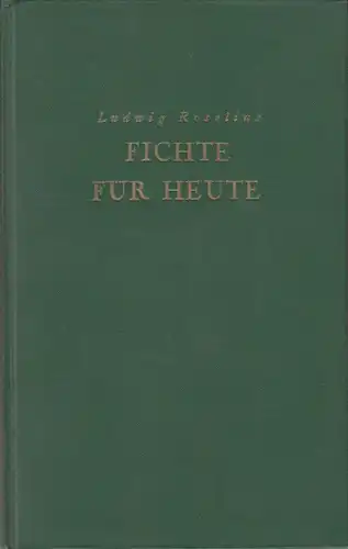 Buch: Fichte für heute, Roselius, Ludwig, Angelsachsen-Verlag, gebraucht, gut