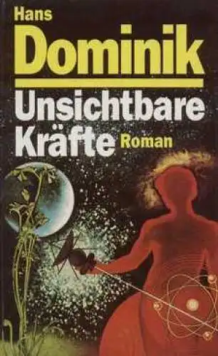 Buch: Unsichtbare Kräfte, Dominik, Hans. 1995, Weltbild Verlag, Roman
