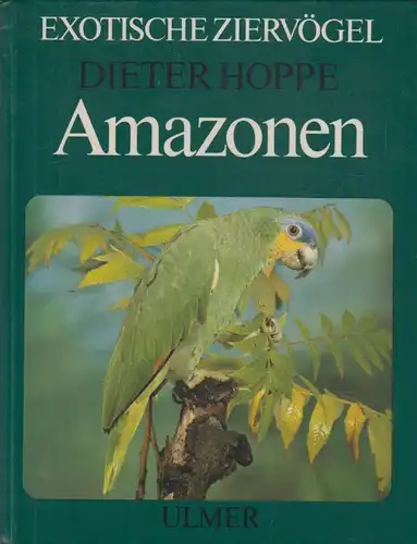 Buch: Amazonen, Hoppe, Dieter. 1981, Verlagen Eugen Ulmer, gebraucht, gut