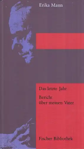 Buch: Das letzte Jahr. Mann, Erika, 1995, S. Fischer. Bericht über meinen Vater