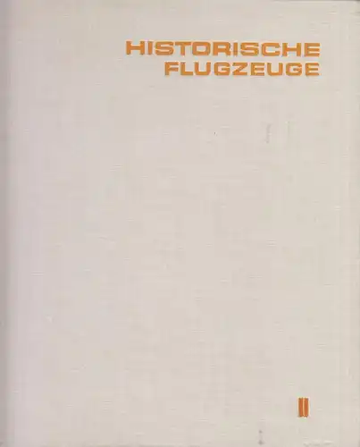 Buch: Historische Flugzeuge, Schmidt, Heinz A.F. 1970, II, gebraucht, gut