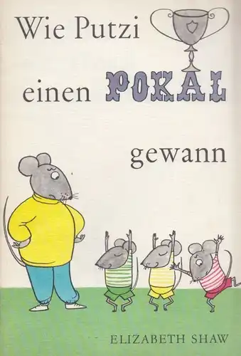 Buch: Wie Putzi einen Pokal gewann, Shaw, Elizabeth. 1977, Der Kinderbuchverlag